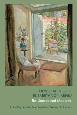 New Readings of Elizabeth Von Arnim: The Unexpected Modernist image number 0