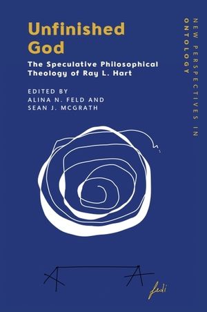 Unfinished God: The Speculative Philosophical Theology of Ray L. Hart image number 0