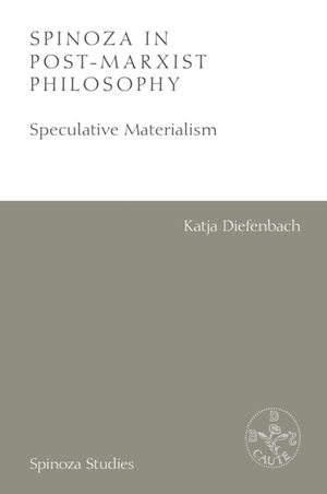 Spinoza in Post-Marxist Philosophy: Speculative Materialism image number 0