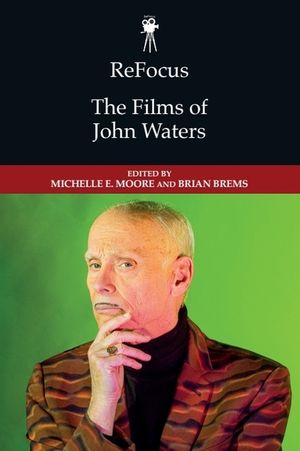 Refocus: The Films of John Waters image number 0