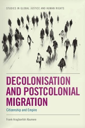 Decolonisation and Postcolonial Migration: Citizenship and Empire image number 0
