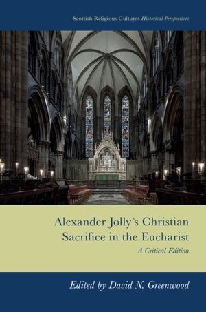 Alexander Jolly's Christian Sacrifice in the Eucharist: A Critical Edition image number 0