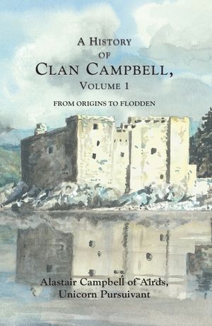 A History of Clan Campbell: From Origins to Flodden image number 0
