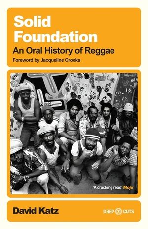 Solid Foundation: An Oral History of Reggae image number 0