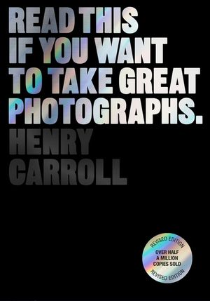 Read This If You Want to Take Great Photographs image number 0