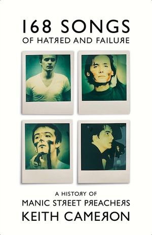 168 Songs of Hatred and Failure: The Music of Manic Street Preachers image number 0