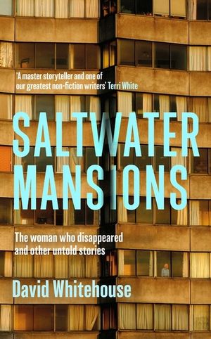 Saltwater Mansions: The Woman Who Disappeared and Other Untold Stories image number 0