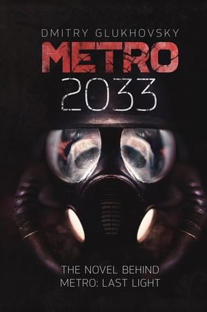 Metro 2033: The Novels That Inspired the Bestselling Games image number 0