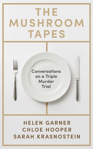 The Mushroom Tapes: Conversations about a Triple Murder Trial image number 0