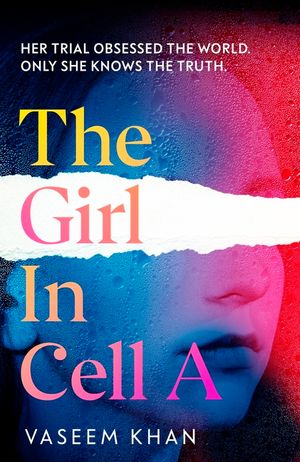 The Girl in Cell A: A Tense and Gripping Suspense Novel Guaranteed to Surprise and Thrill image number 0