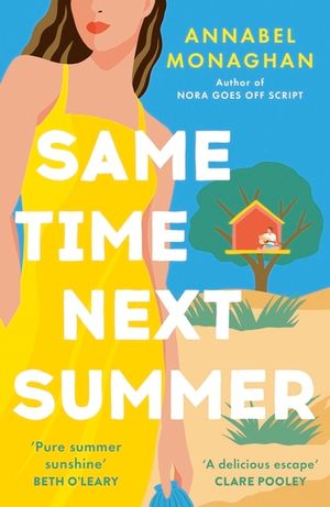Same Time Next Summer: The Unforgettable New Escapist Romance from the Author of Nora Goes Off Script! image number 0