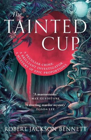 The Tainted Cup: An Exceptional Fantasy Mystery with a Classic Detective Duo image number 0