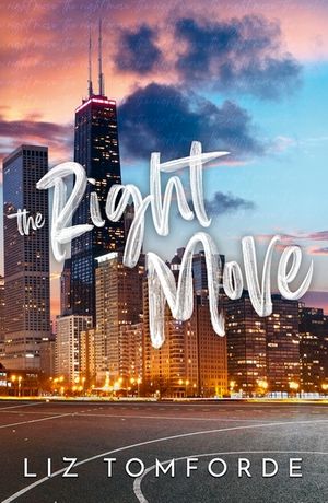 The Right Move: A Forced Proximity, Fake Dating Sports Romance from the Tiktok Sensation and Bestselling Author of Mile High image number 0
