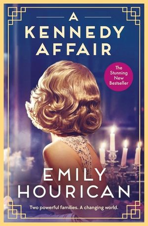 A Kennedy Affair: Powerful Historical Ww2 Fiction about Friendship and Forbidden Passion, Inspired by True Events image number 0