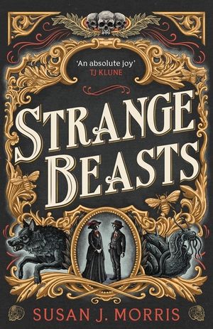 Strange Beasts: A Thrilling Gaslamp Fantasy Full of Stabby Heroines, Slow-Burn Romance and Mortal Peril image number 0