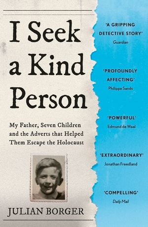 I Seek a Kind Person: My Father, Seven Children and the Adverts That Helped Them Escape the Holocaust image number 0