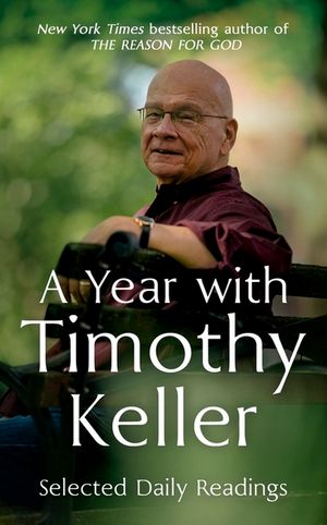 A Year with Timothy Keller: Selected Daily Readings image number 0