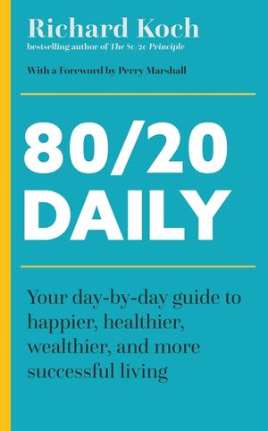 The 80/20 Daily: 365 Reflections for a Richer, Happier Life image number 0