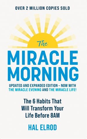 The Miracle Morning (Updated and Expanded Edition): The 6 Habits That Will Transform Your Life Before 8am image number 0