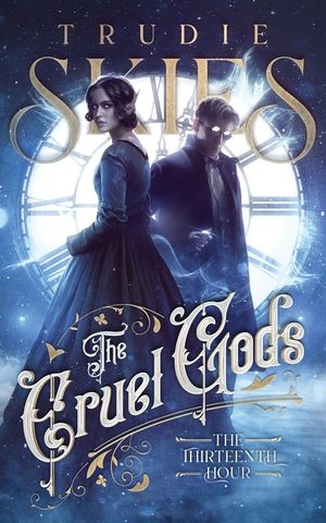 The Thirteenth Hour: Book One of The Cruel Gods image number 0