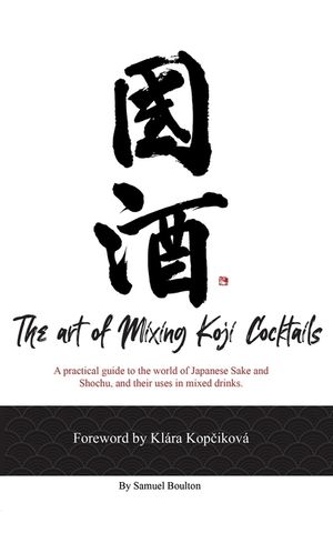 The Art of Mixing Koji Cocktails image number 0