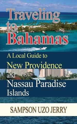 Traveling to Bahamas. A Local Guide to New Providence and Nassau Paradise Islands image number 0