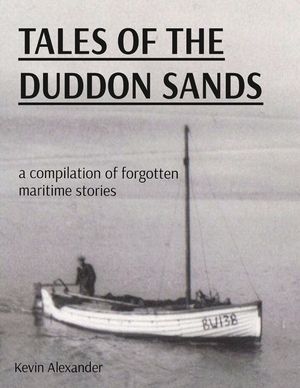 Tales of the Duddon Sands: a compilation of forgotten maritime stories image number 0