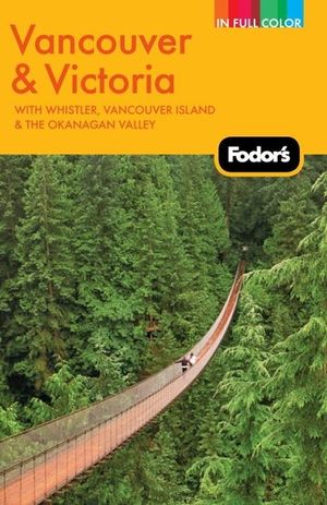 Fodor's Vancouver & Victoria, 2nd Edition image number 0