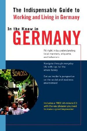 In the Know in Germany: The Indispensable Guide to Working and Living in Germany image number 0