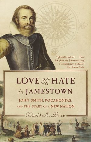 Love and Hate in Jamestown: John Smith, Pocahontas, and the Start of a New Nation image number 0