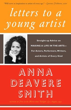 Letters to a Young Artist: Straight-Up Advice on Making a Life in the Arts-For Actors, Performers, Writers, and Artists of Every Kind image number 0