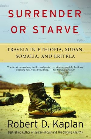 Surrender or Starve: Travels in Ethiopia, Sudan, Somalia, and Eritrea image number 0