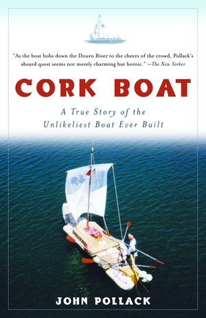 Cork Boat: A True Story of the Unlikeliest Boat Ever Built image number 0