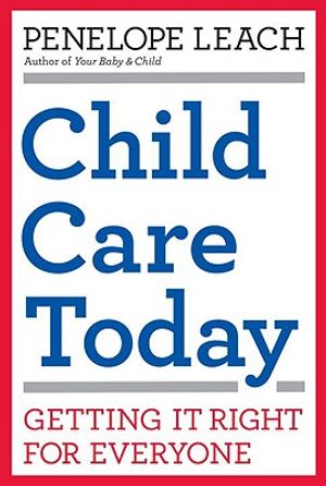 Child Care Today: Getting It Right for Everyone image number 0