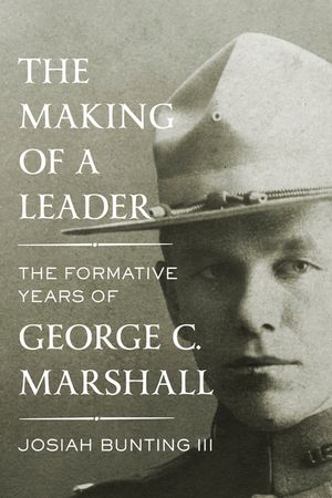 The Making of a Leader: The Formative Years of George C. Marshall image number 0