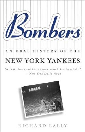 Bombers: An Oral History of the New York Yankees image number 0