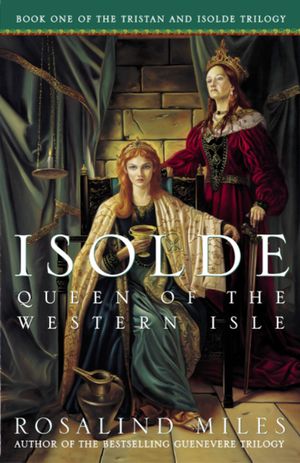 Isolde, Queen of the Western Isle: The First of the Tristan and Isolde Novels image number 0