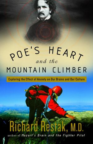 Poe's Heart And The Mountain Climber : Exploring The Effect Of Anxiety On Our Brains And Our Culture image number 0