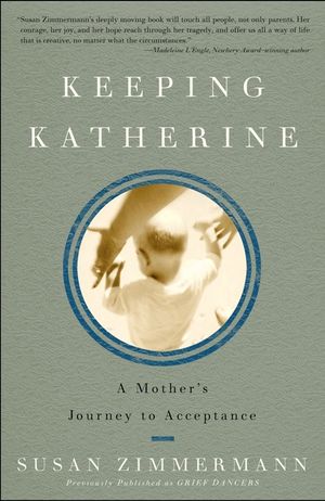 Keeping Katherine: A Mother's Journey to Acceptance image number 0