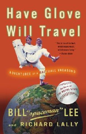 Have Glove, Will Travel: Adventures of a Baseball Vagabond image number 0