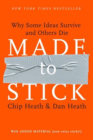 Made to Stick: Why Some Ideas Survive and Others Die image number 0