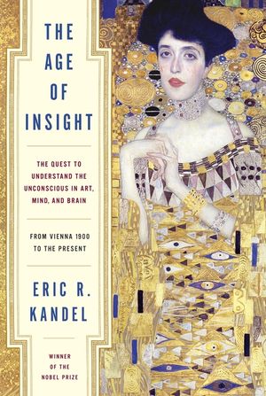 The Age of Insight: The Quest to Understand the Unconscious in Art, Mind, and Brain, from Vienna 1900 to the Present image number 0