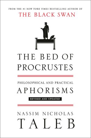 The Bed of Procrustes: Philosophical and Practical Aphorisms image number 0