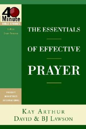 The Essentials of Effective Prayer image number 0