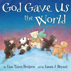 God Gave Us the World: A Picture Book image number 0