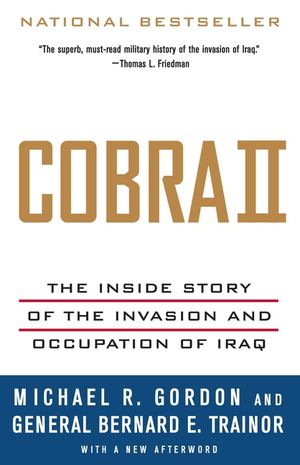 Cobra II: The Inside Story of the Invasion and Occupation of Iraq image number 0