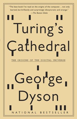 Turing's Cathedral: The Origins of the Digital Universe image number 0