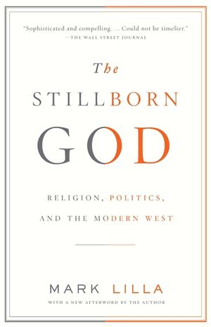The Stillborn God: Religion, Politics, and the Modern West image number 0