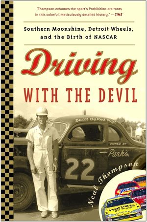 Driving with the Devil: Southern Moonshine, Detroit Wheels, and the Birth of NASCAR image number 0