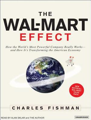 The Wal-Mart Effect: How the World's Most Powerful Company Really Works--And How It's Transforming the American Economy image number 0